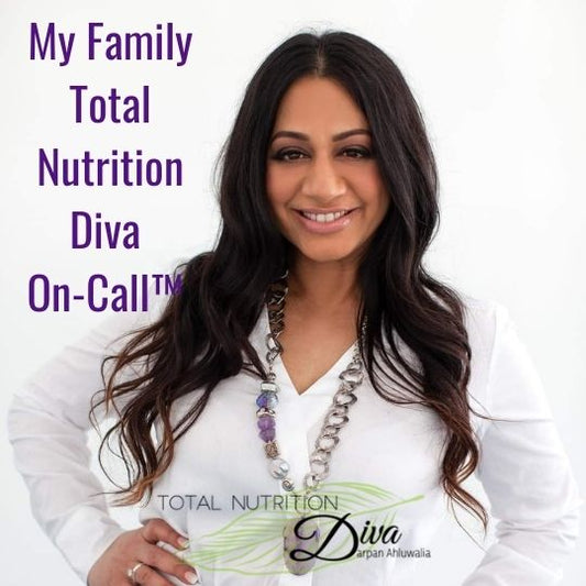 My Family Total Nutrition Diva On-Call™ $ 495* per Month